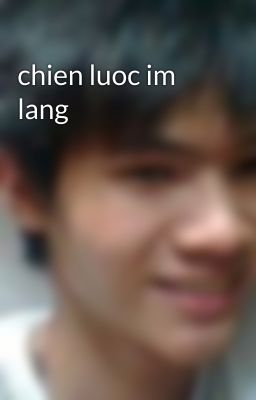 chien luoc im lang