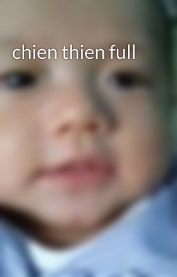 chien thien full