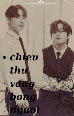 Chiều thu vắng bóng người | Vkook