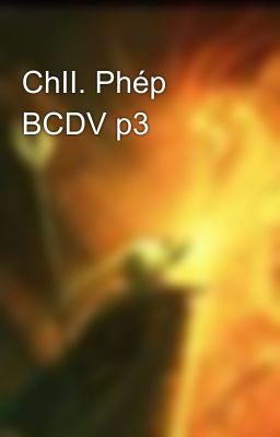 ChII. Phép BCDV p3