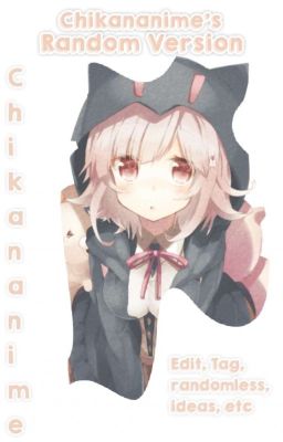 Chikananime's Random Version