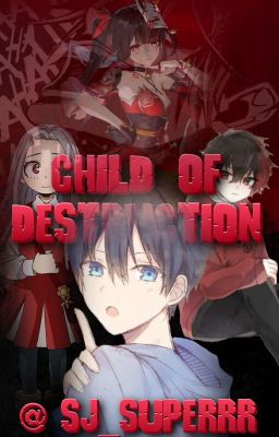 Child Of Destruction (JE Spinoff)