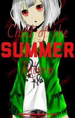 Child of The Summer Reborn (KagePro Facfic)