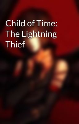 Child of Time: The Lightning Thief