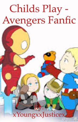 Child's Play - Avengers  Fanfic