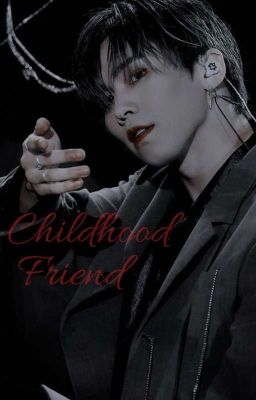 Childhood Friend 