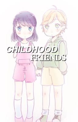 Childhood friends 