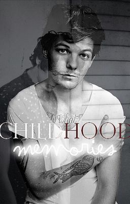 Childhood Memories (larry stylinson)