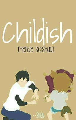 Childish© [Handa Seishuu] 