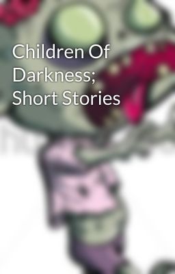 Children Of Darkness; Short Stories