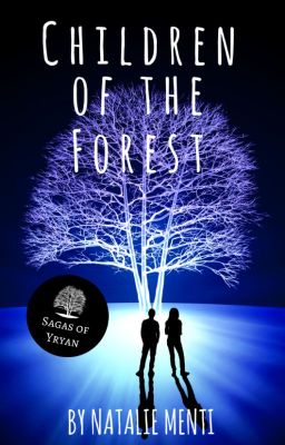 Children of the Forest - Sagas of Yryan - Completed #Wattys2017