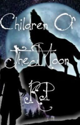 Children of The Moon |Roleplay|