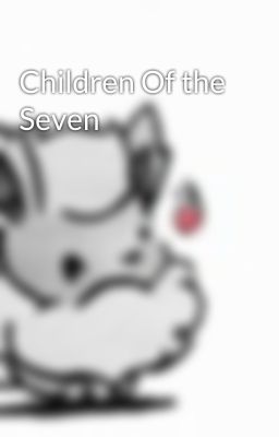 Children Of the Seven