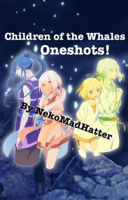 Children of the Whales Oneshots