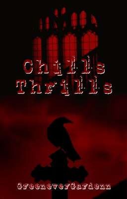 Chills Thrills (Compilations of One Sentence Stories)