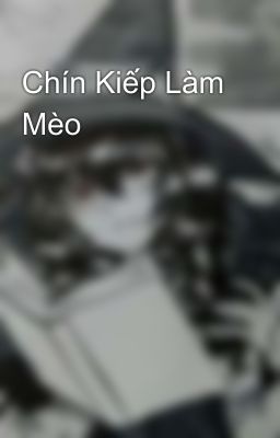 Chín Kiếp Làm Mèo