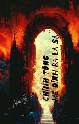 CHÍNH TÔNG - MÊ ĐỈNH BA LA SẠ