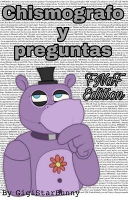 Chismografo y Preguntas| FNaF Edition