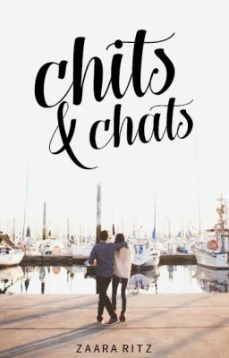 Chits and Chats [ #2]