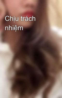 Chịu trách nhiệm