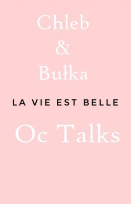 Chleb&Bułka - Oc Talks