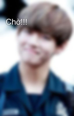 Chờ!!!