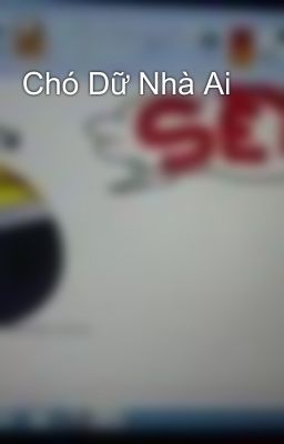 Chó Dữ Nhà Ai