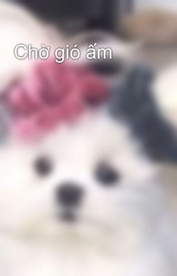 Chờ gió ấm