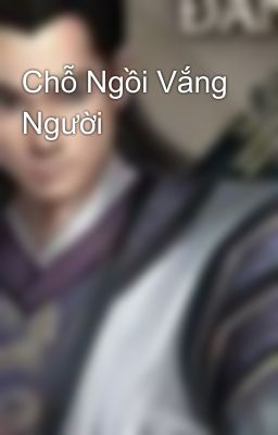 Chỗ Ngồi Vắng Người