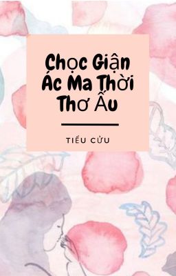 Chọc Giận Ác Ma Thời Thơ Ấu