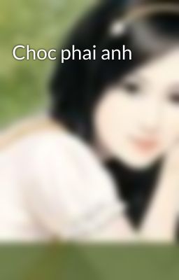 Choc phai anh