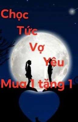 Chọc tức vợ yêu-Mua 1 tặng 1