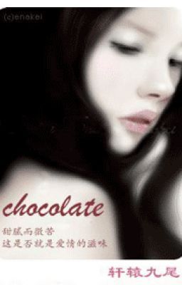 Chocolate [Đa dạng + Võng vương đồng nhân]