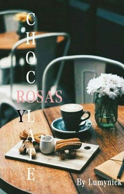 Chocolate y Rosas