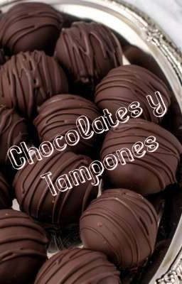 Chocolates y Tampones (NaLu Day 2022)