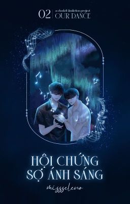 [ChoDeft | 02:00] Hội chứng sợ ánh sáng