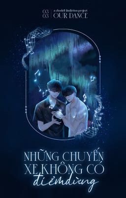 [ChoDeft | 03:03] Những chuyến xe không có điểm dừng