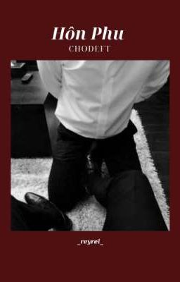 ChoDeft | Hôn Phu