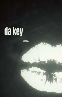 chodeft .ᐟ da key