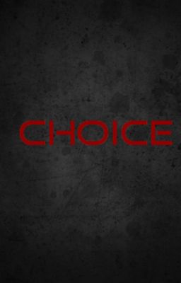 CHOICE (On Hold)