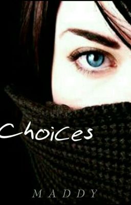 Choices
