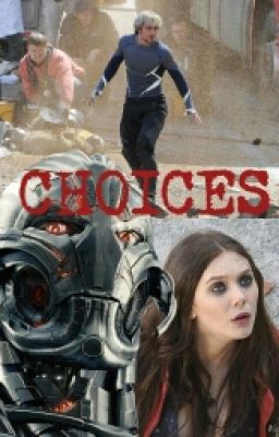 CHOICES: A Quicksilver & Scarlet Witch Story