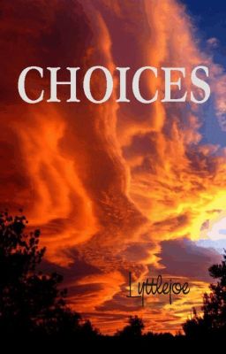 CHOICES #Wattys2016 #Hidden Gems