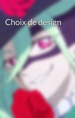 Choix de design