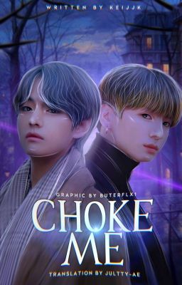 CHOKE ME [TR, TAEKOOK]✓