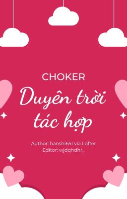 [Choker] Duyên trời tác hợp