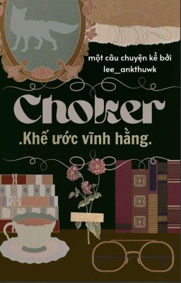 [Choker] Khế ước vĩnh hằng.