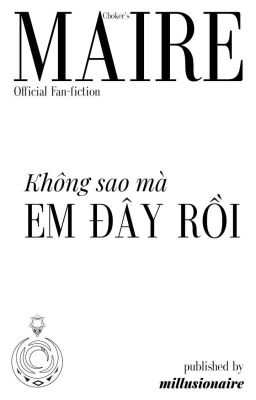 choker - 'không sao mà em đây rồi' | official fanfiction