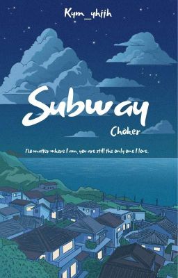CHOKER | SUBWAY