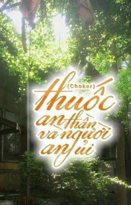 (choker) thuốc an thần và người an ủi 